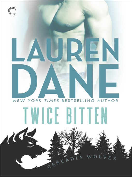 Title details for Twice Bitten by Lauren Dane - Available